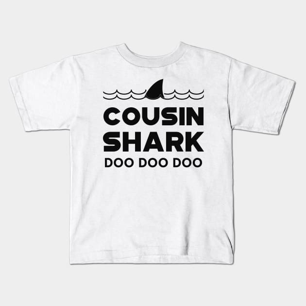 Cousin Shark Doo Doo Doo Kids T-Shirt by KC Happy Shop